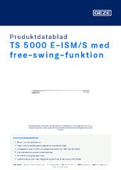 TS 5000 E-ISM/S med free-swing-funktion Produktdatablad SV