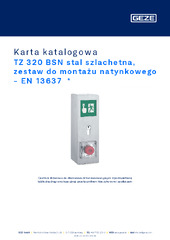TZ 320 BSN stal szlachetna, zestaw do montażu natynkowego - EN 13637  * Karta katalogowa PL