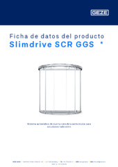 Slimdrive SCR GGS  * Ficha de datos del producto ES