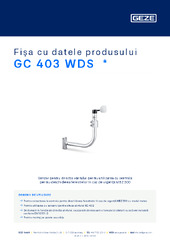 GC 403 WDS  * Fișa cu datele produsului RO