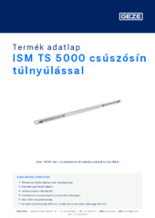 ISM TS 5000 csúszósín túlnyúlással Termék adatlap HU