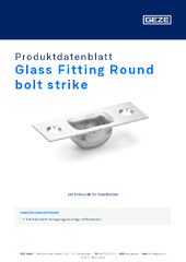 Glass Fitting Round bolt strike Produktdatenblatt DE