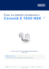Consolă E 1500 NSK  * Fișa cu datele produsului RO