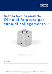Dima di foratura per tubo di collegamento  * Scheda tecnica prodotto IT