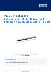 Sats Levolan 60 SoftStop, med dämpning på en sida, upp till 60 kg Produktdatablad SV