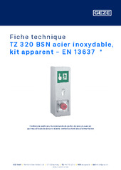 TZ 320 BSN acier inoxydable, kit apparent - EN 13637  * Fiche technique FR
