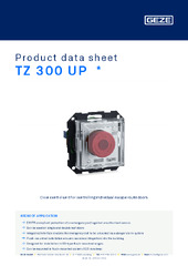 TZ 300 UP  * Product data sheet EN
