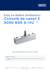 Consolă de canat E 3000 NSK A-HU  * Fișa cu datele produsului RO