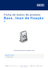 Base, íman de fixação  * Ficha de dados de produto PT