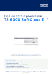 TS 5000 SoftClose E  * Fișa cu datele produsului RO