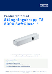 Stängningskropp TS 5000 SoftClose  * Produktdatablad SV