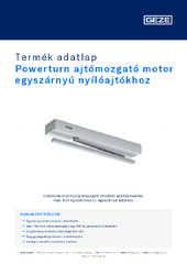 Powerturn ajtómozgató motor egyszárnyú nyílóajtókhoz Termék adatlap HU