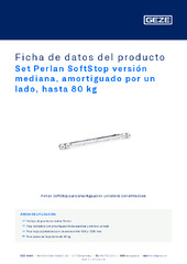 Set Perlan SoftStop versión mediana, amortiguado por un lado, hasta 80 kg Ficha de datos del producto ES