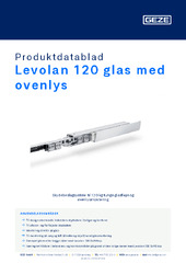 Levolan 120 glas med ovenlys Produktdatablad DA