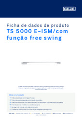 TS 5000 E-ISM/com função free swing Ficha de dados de produto PT