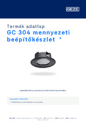 GC 304 mennyezeti beépítőkészlet  * Termék adatlap HU