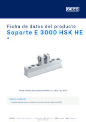 Soporte E 3000 HSK HE  * Ficha de datos del producto ES
