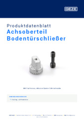 Achsoberteil Bodentürschließer Produktdatenblatt DE