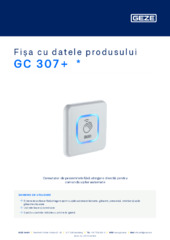 GC 307+  * Fișa cu datele produsului RO