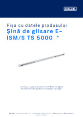 Șină de glisare E-ISM/S TS 5000  * Fișa cu datele produsului RO
