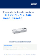 TS 500 N EN 3 com imobilização Ficha de dados de produto PT