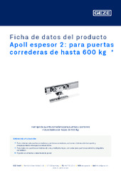Apoll espesor 2: para puertas correderas de hasta 600 kg  * Ficha de datos del producto ES