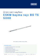 ESKM kayma rayı BG TS 5000 Ürün veri sayfası TR