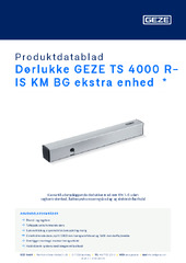 Dørlukke GEZE TS 4000 R-IS KM BG ekstra enhed  * Produktdatablad DA