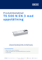 TS 500 N EN 3 med uppställning Produktdatablad SV