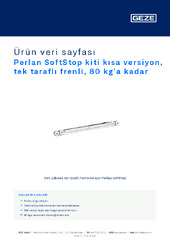 Perlan SoftStop kiti kısa versiyon, tek taraflı frenli, 80 kg’a kadar Ürün veri sayfası TR