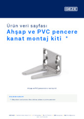 Ahşap ve PVC pencere kanat montaj kiti  * Ürün veri sayfası TR