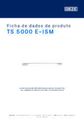 TS 5000 E-ISM Ficha de dados de produto PT