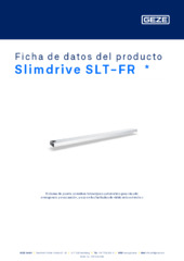 Slimdrive SLT-FR  * Ficha de datos del producto ES