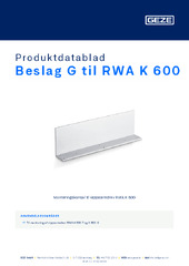Beslag G til RWA K 600 Produktdatablad DA