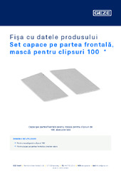 Set capace pe partea frontală, mască pentru clipsuri 100  * Fișa cu datele produsului RO