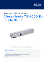 Closer body TS 4000 E-IS KM BG  * Product data sheet EN
