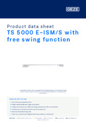 TS 5000 E-ISM/S with free swing function Product data sheet EN