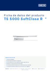 TS 5000 SoftClose R  * Ficha de datos del producto ES