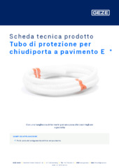 Tubo di protezione per chiudiporta a pavimento E  * Scheda tecnica prodotto IT