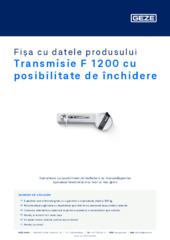 Transmisie F 1200 cu posibilitate de închidere Fișa cu datele produsului RO