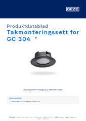 Takmonteringssett for GC 304  * Produktdatablad NB