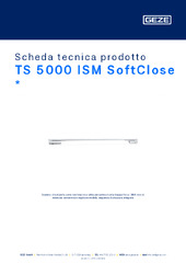 TS 5000 ISM SoftClose  * Scheda tecnica prodotto IT