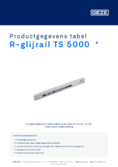 R-glijrail TS 5000  * Productgegevens tabel NL