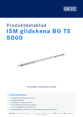 ISM glidskena BG TS 5000 Produktdatablad SV