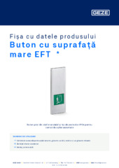 Buton cu suprafață mare EFT  * Fișa cu datele produsului RO