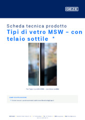 Tipi di vetro MSW - con telaio sottile  * Scheda tecnica prodotto IT