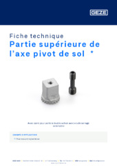 Partie supérieure de l’axe pivot de sol  * Fiche technique FR