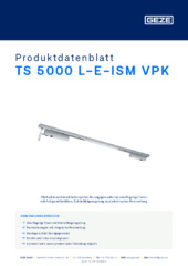 TS 5000 L-E-ISM VPK Produktdatenblatt DE