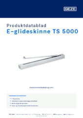 E-glideskinne TS 5000 Produktdatablad DA