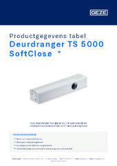 Deurdranger TS 5000 SoftClose  * Productgegevens tabel NL